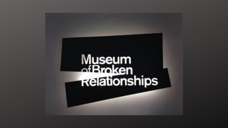 The Museum of Broken Relationships